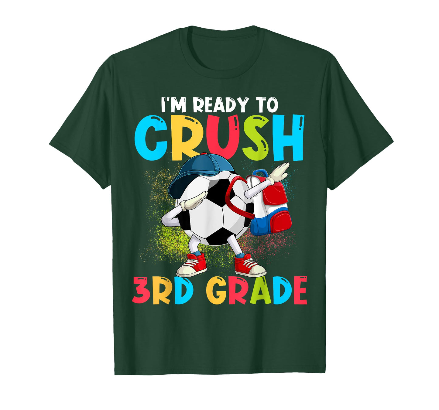 I'm Ready To Crush 3rd Grade Soccer Ball 1st Day Of School T-Shirt