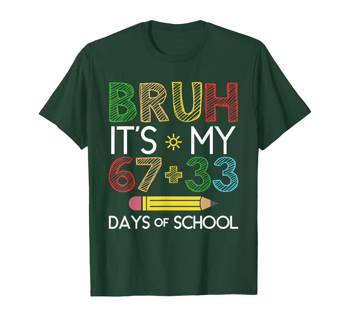 Bruh It's My 100 Days of School 67 100th Days Kid Students T-Shirt
