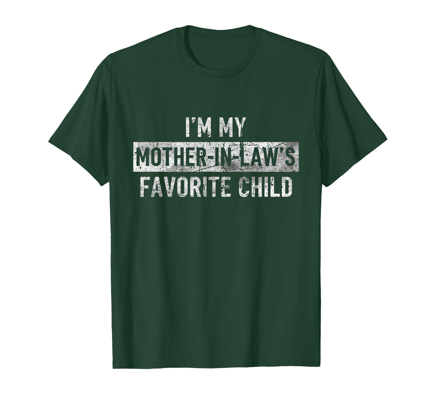 I'm My Mother in Law's Favorite Child Funny Son-in-Law T-Shirt