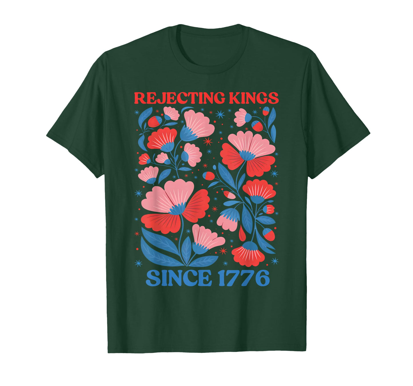 Retro Rejecting Kings Since 1776 Boho Floral Women Girls T-Shirt