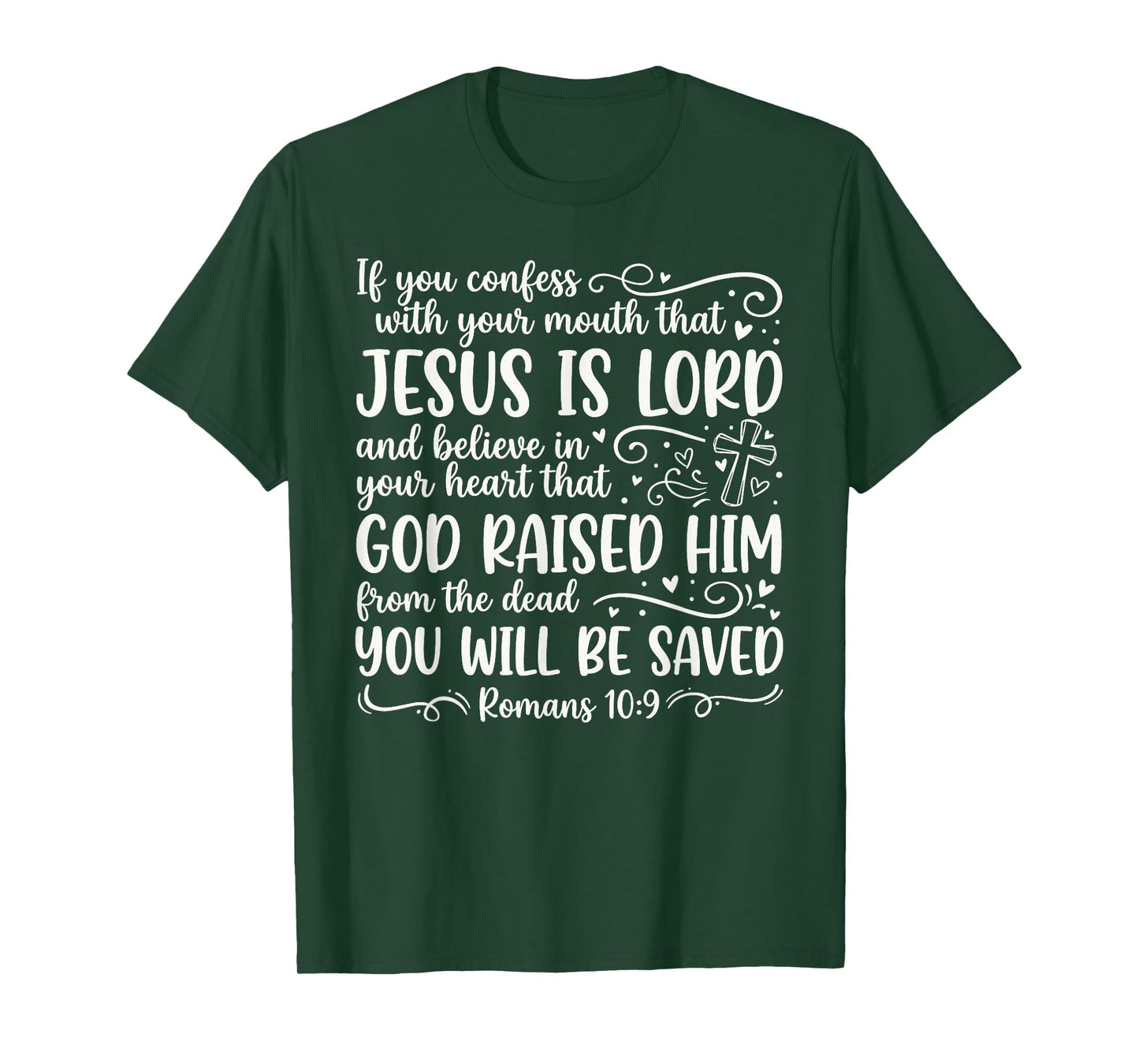 Cute Jesus is Lord Romans 10:9 Bible Verse for Women T-Shirt