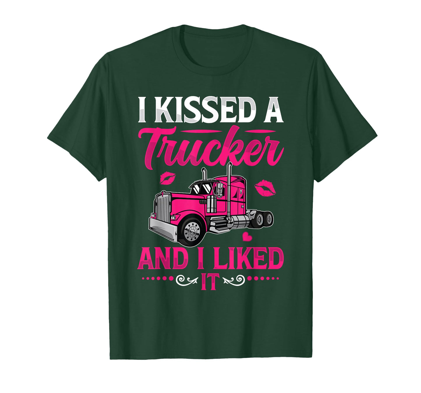 I Kissed A Trucker Funny Truck Driver Wife Girlfriend Women T-Shirt