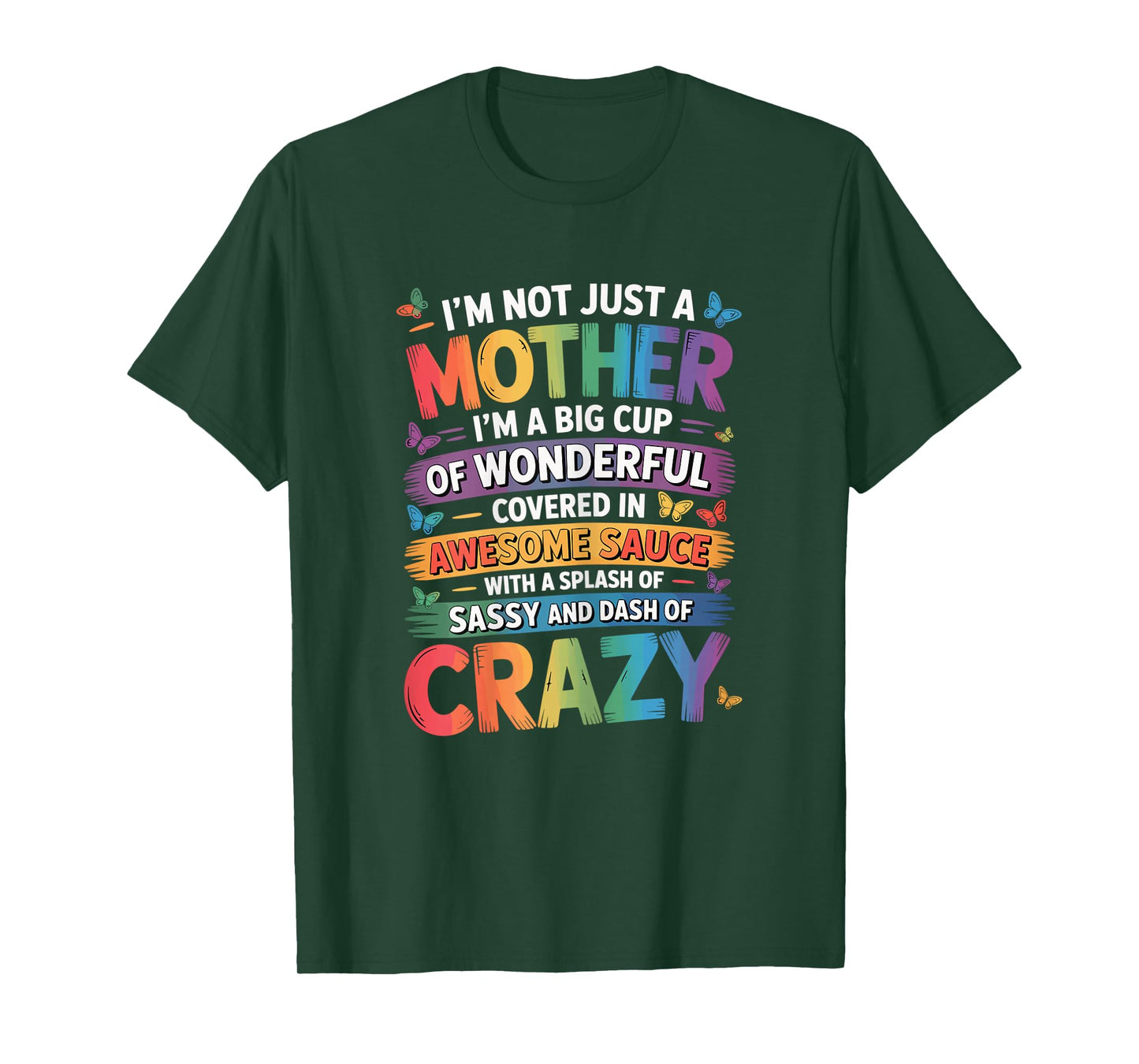 Funny Sassy Mother Quote Colorful Mom Women T-Shirt