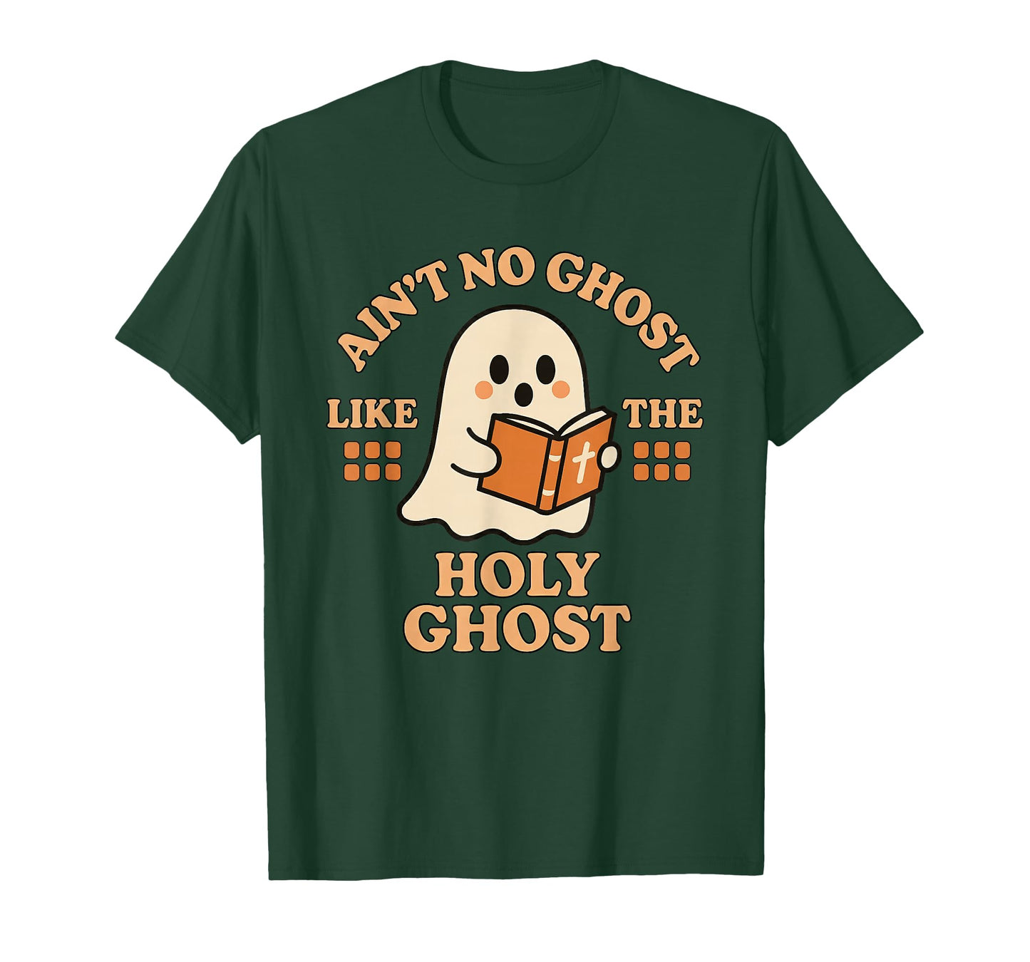 Ain't No Ghost Like The Holy Ghost - Christian Halloween T-Shirt