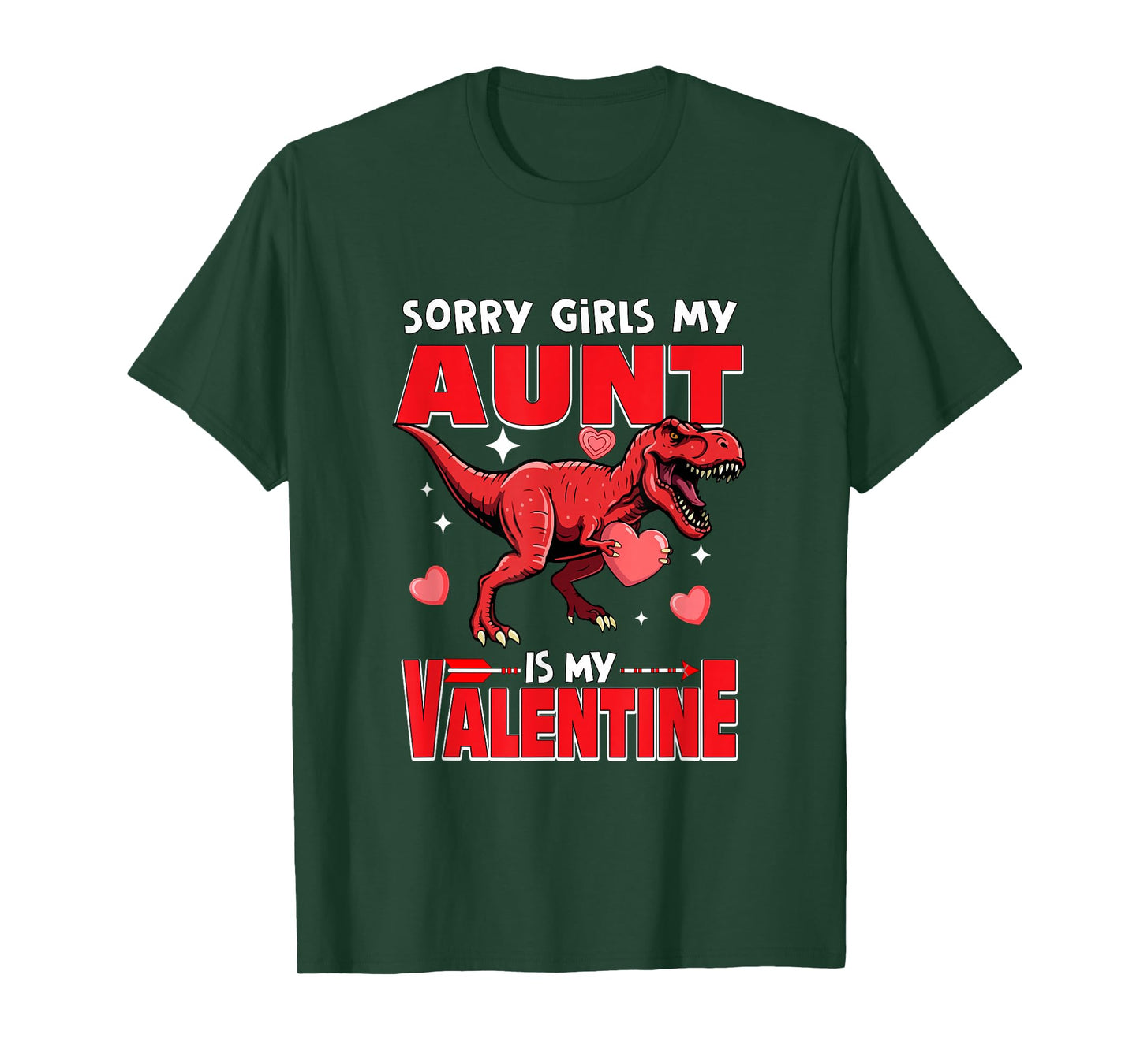 Sorry Aunt is My Valentine Funny Joke Girls Cute T-rex Lover T-Shirt