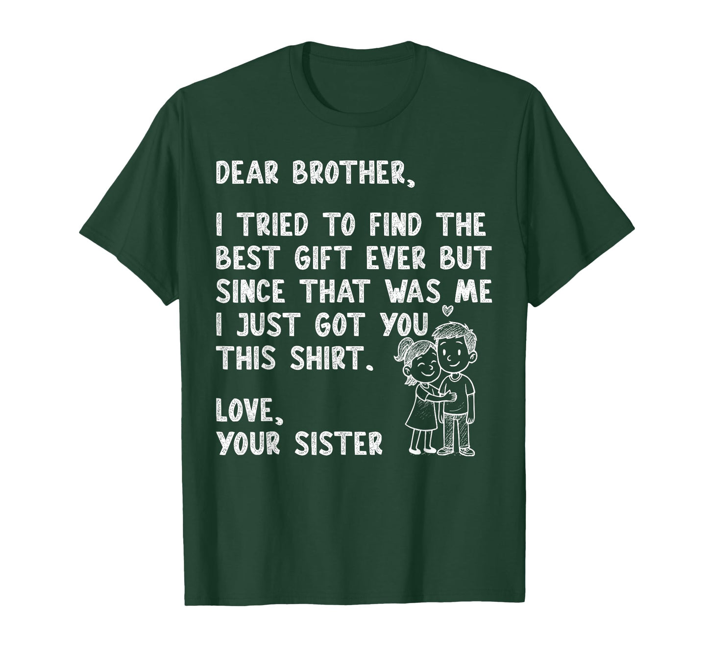 Retro Dear Brother I Tried to Find The Men Women T-Shirt