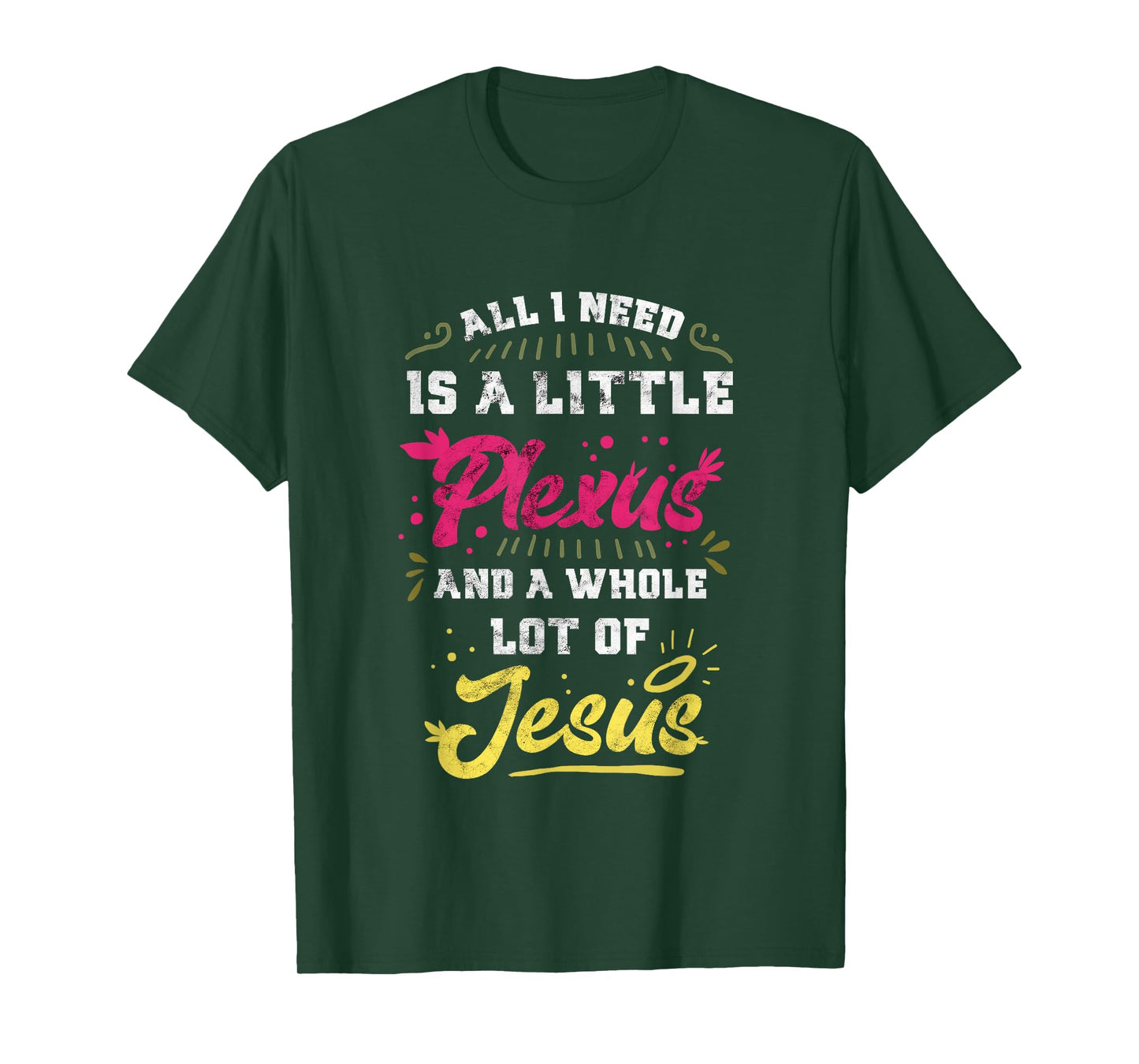 Plexus & Jesus Shirts 'All I Need Is A Little Plexus And A Whole Lot Of Jesus' Unisex-Adults Black T-Shirt