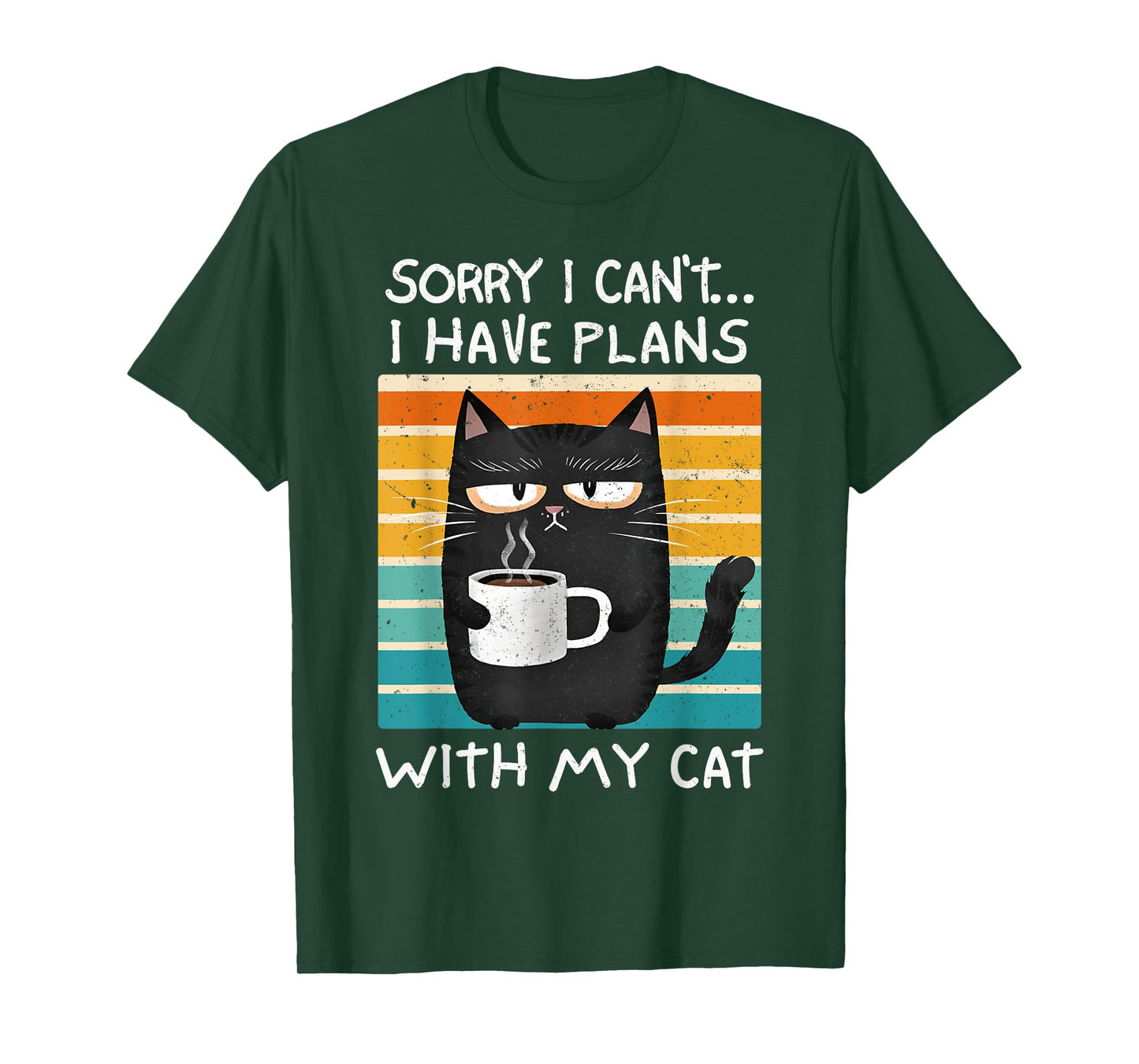 Cats Lover Humor Sorry Can't I Have Plans With My Cat Retro T-Shirt