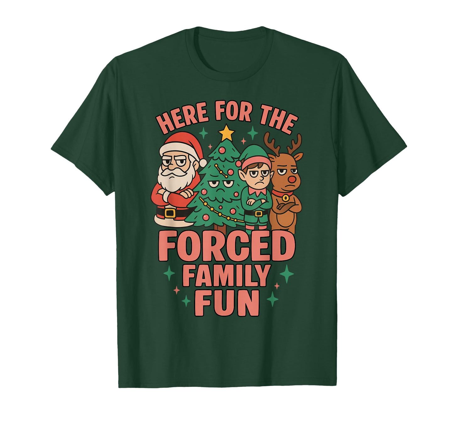 Here for The Forced Family Fun Santa Christmas Tree Xmas T-Shirt