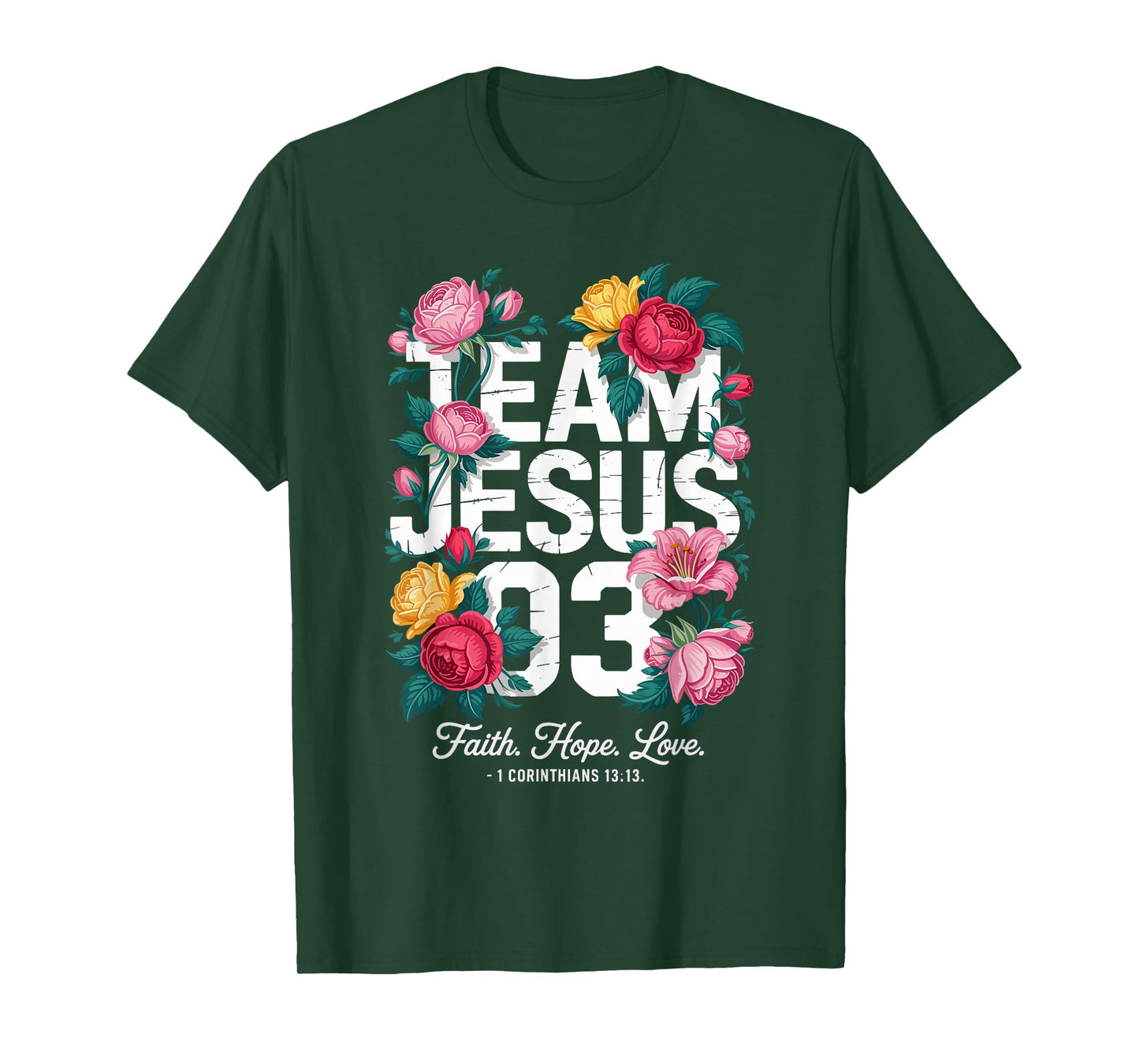 Christian - Team Jesus 03 Faith Hope Love T-Shirt