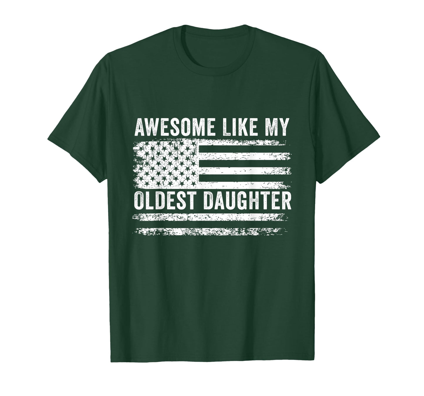 Awesome Like My Oldest Daughter Father's Day Daughter T-Shirt