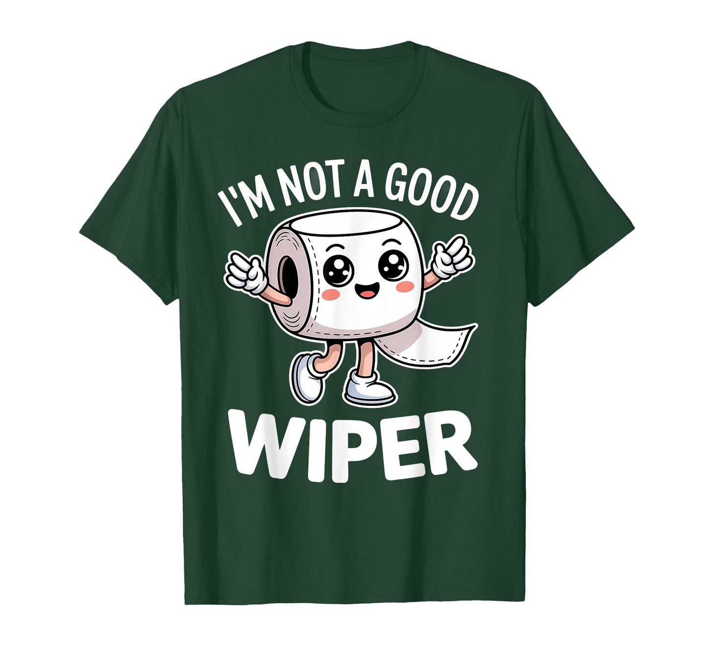 Inappropriate I'm Not A Good Wiper Humor Funny Toilet Paper T-Shirt