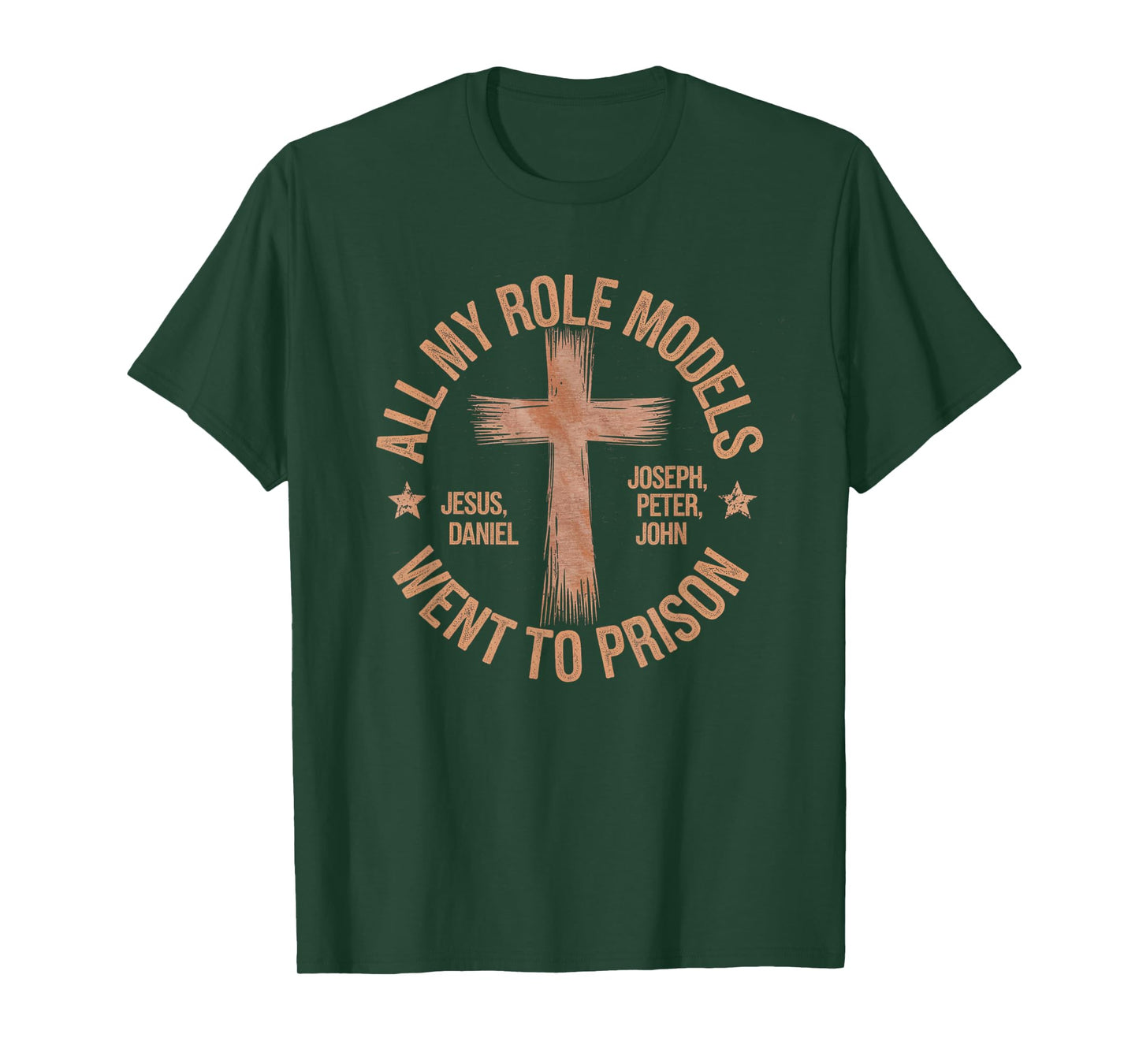 All My Role Models Went to Prison Jesus God Bible Gospel T-Shirt