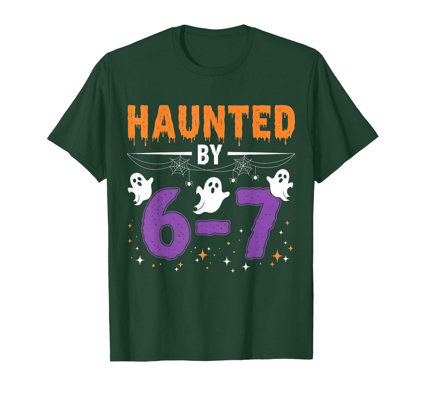 Haunted by 67 Funny Haunted by 6-7 Funny 6 7 Halloween T-Shirt