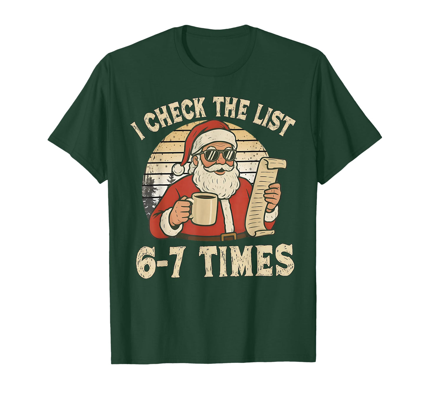 I Check The List 6-7 Times Santa T-Shirt