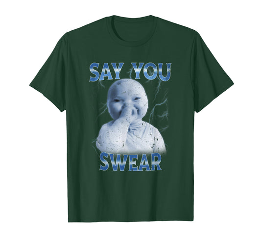 Grunge Say You Swear Ai Niche Baby Holding Laugh Genz Meme T-Shirt
