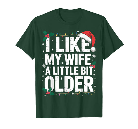 I Like My Wife A Little Bit Older Funny Husband Christmas T-Shirt