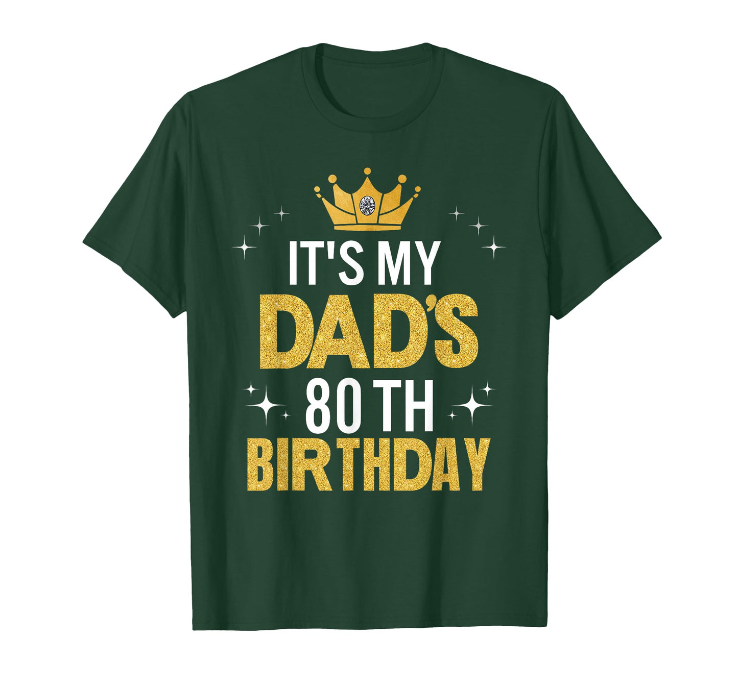 It's My Dad's 80th Birthday 80 Years Old Funny T-Shirt