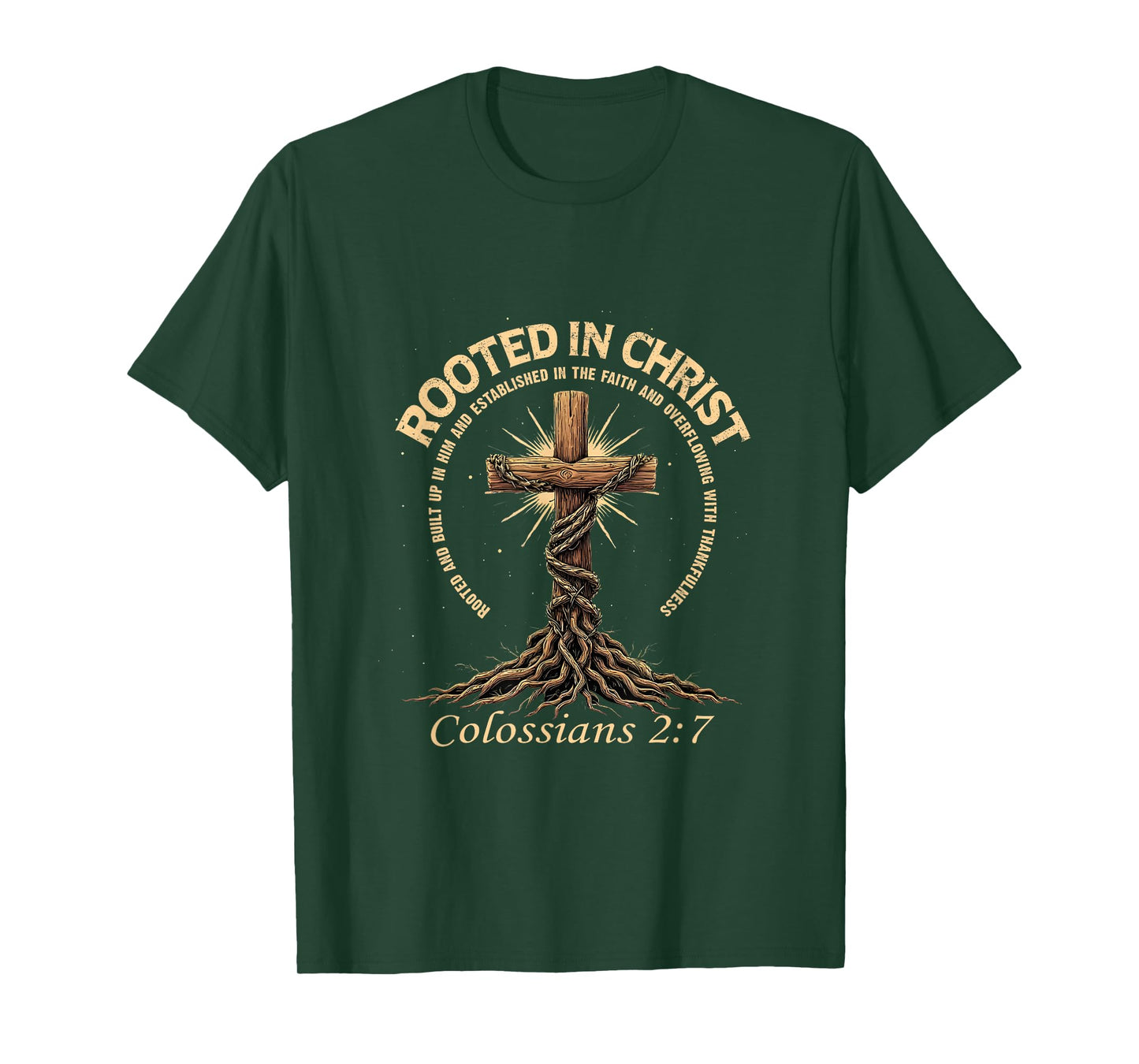 Bible Verse Faith Rooted in Christ Colossians 2:7 T-Shirt