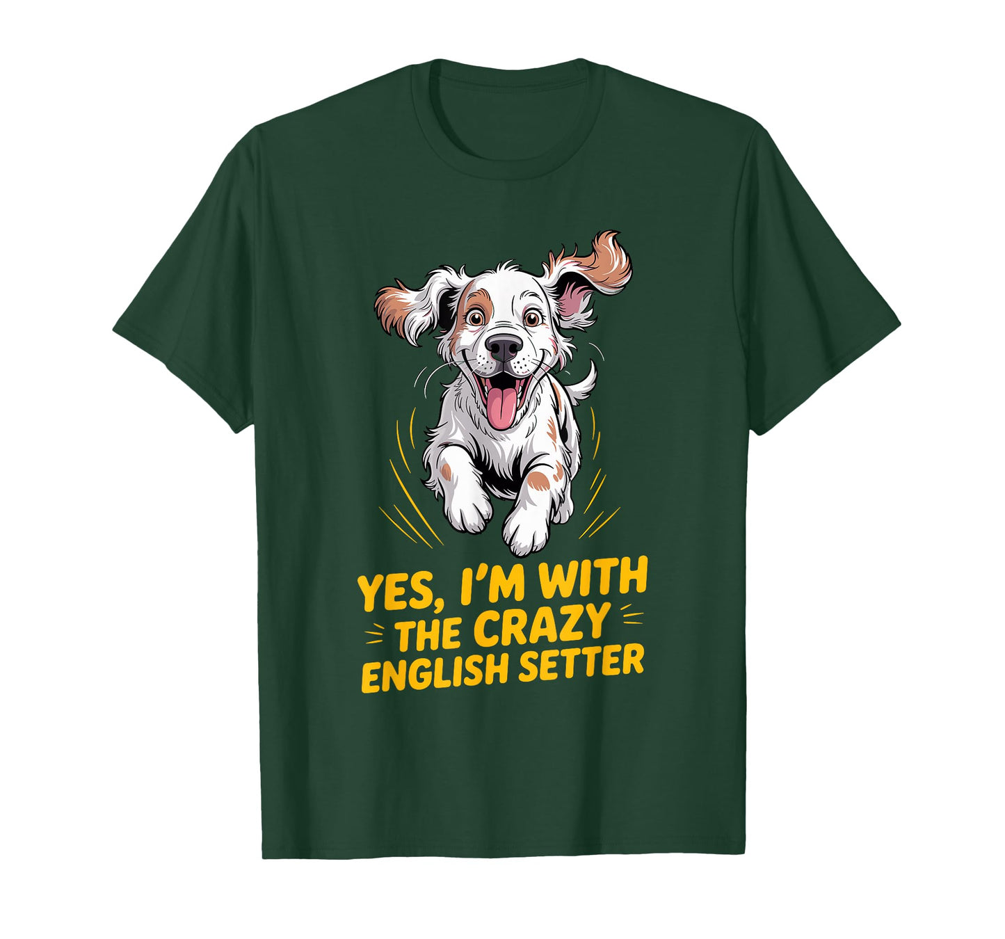 Cartoon Pet Dog Breed Yes, I'm with The Crazy English Setter T-Shirt