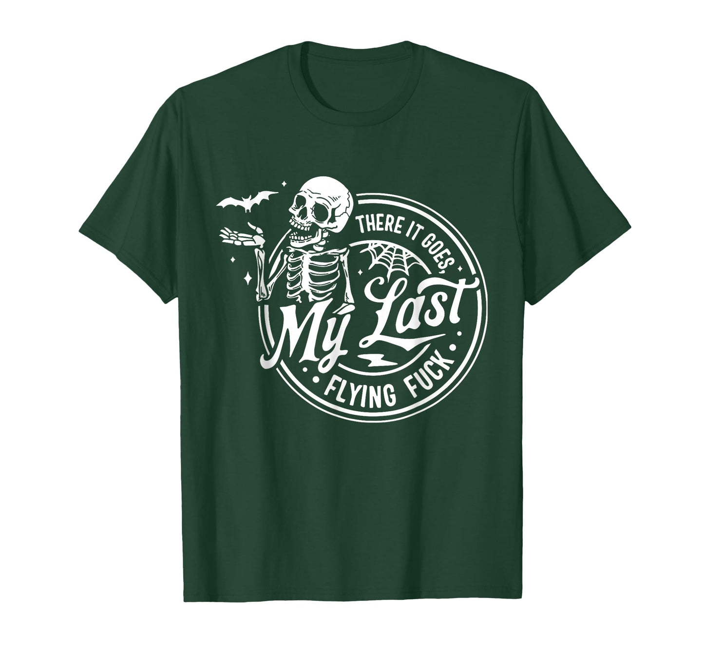 There It Goes My Last Flying Fuck Skeletons Funny Halloween T-Shirt