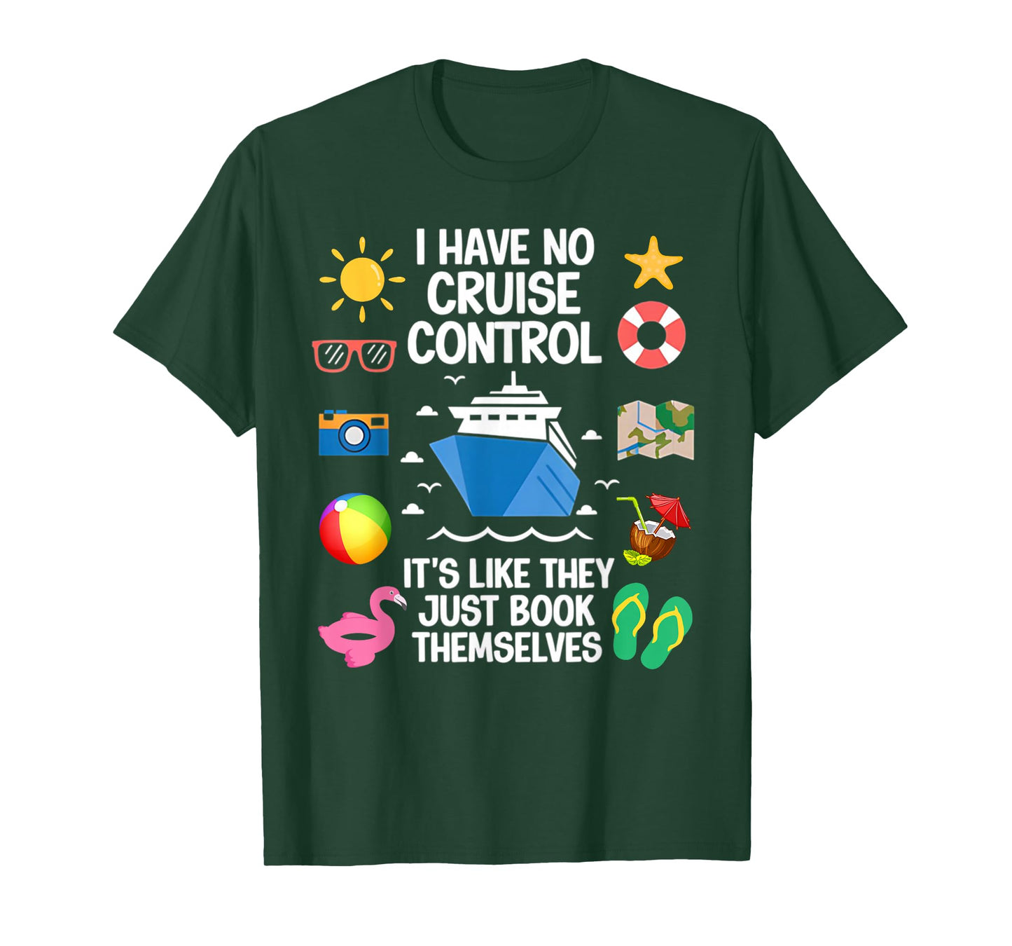 I Have No Control On A Cruise They Book Themselves Cruise T-Shirt