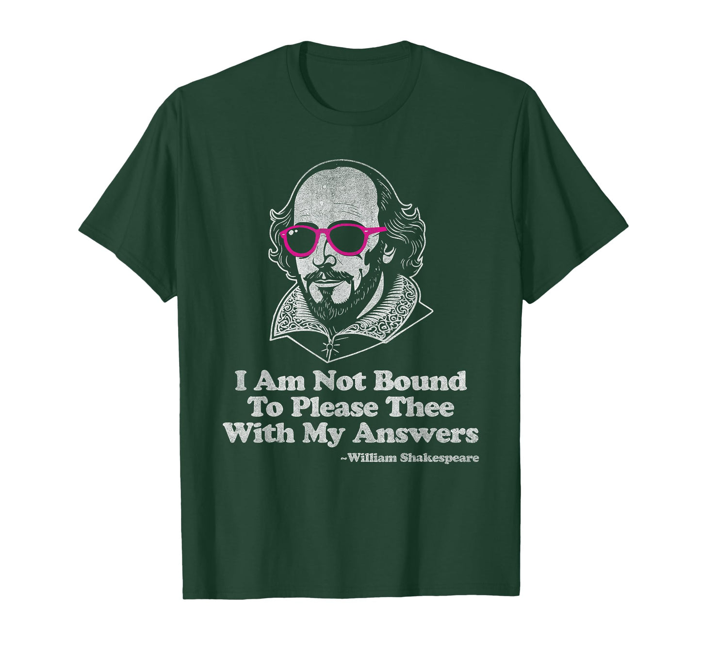 Shakespeare Quote Not Bound to Please Literature Teacher T-Shirt
