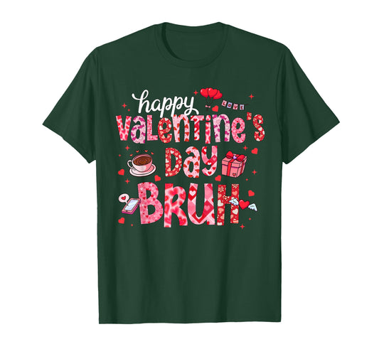 Valentines Day Bruh for Women Teens Girls Her Mom Sister T-Shirt
