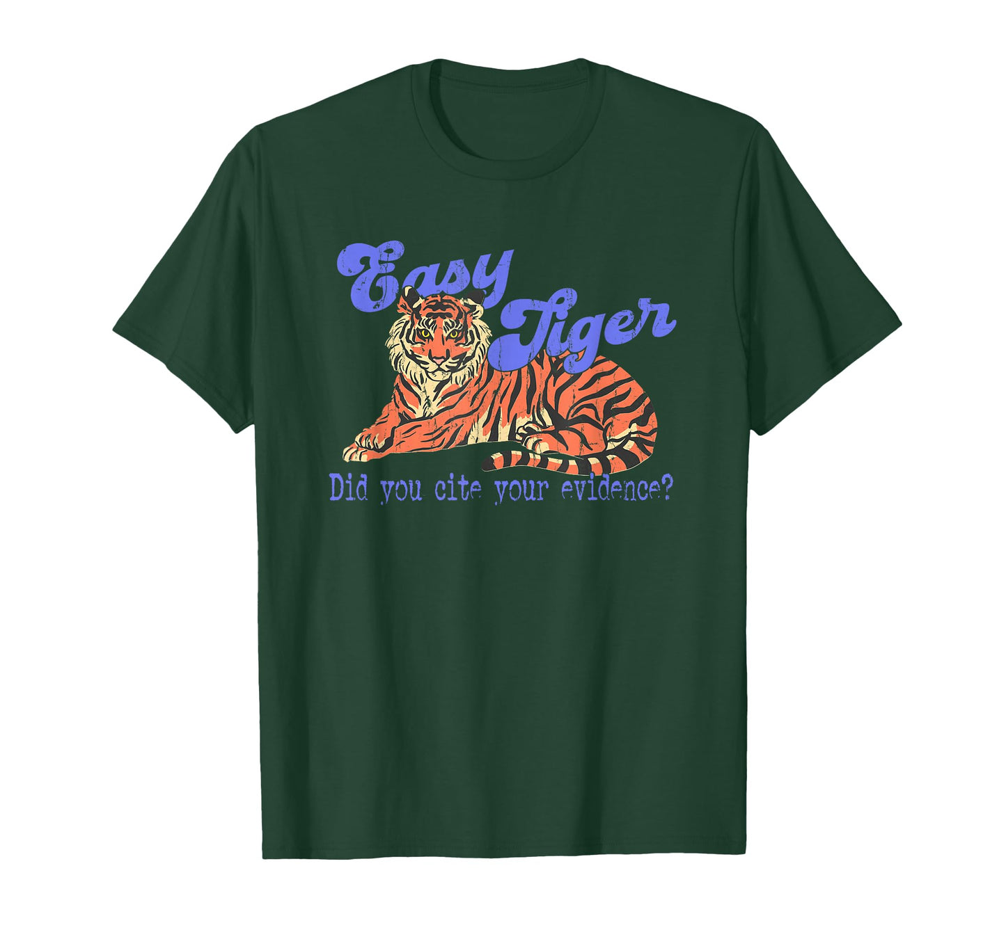Easy Tiger Did You Cite Your Evidence, Teacher English T-Shirt