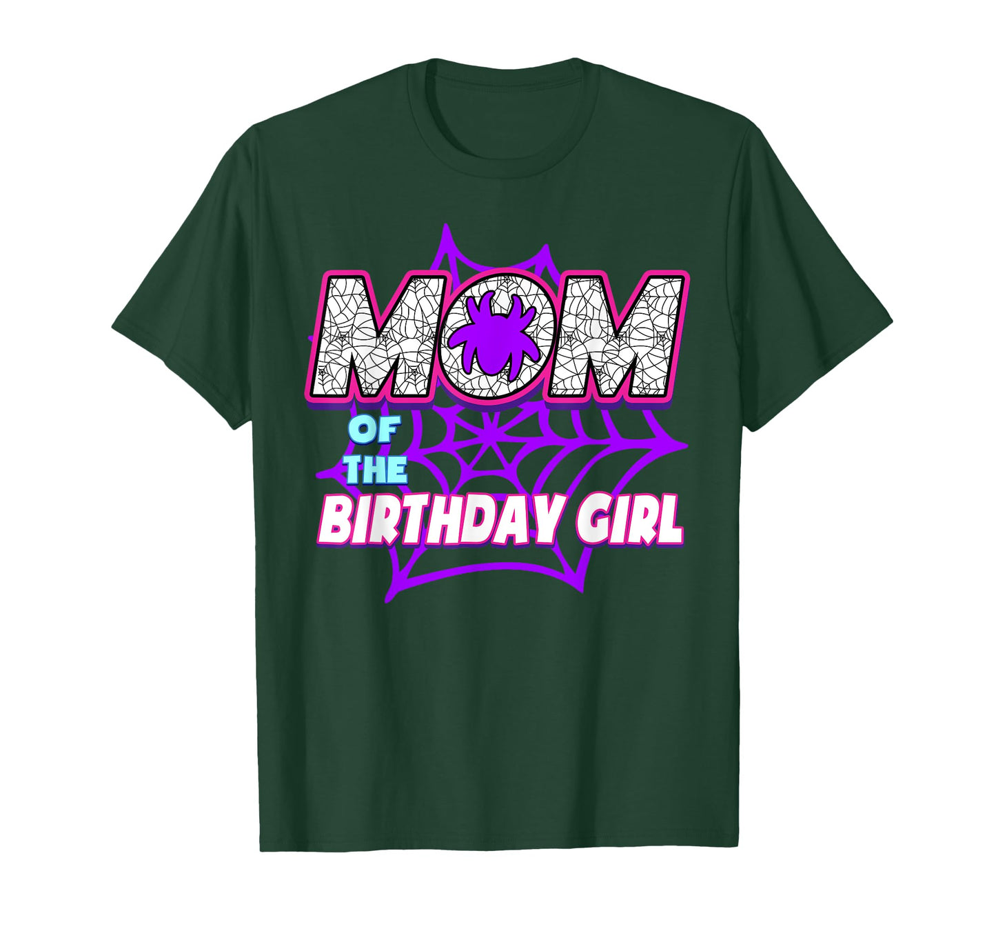 Birthday Girl Mom Of The Birthday Girl Spider Birthday Party T-Shirt