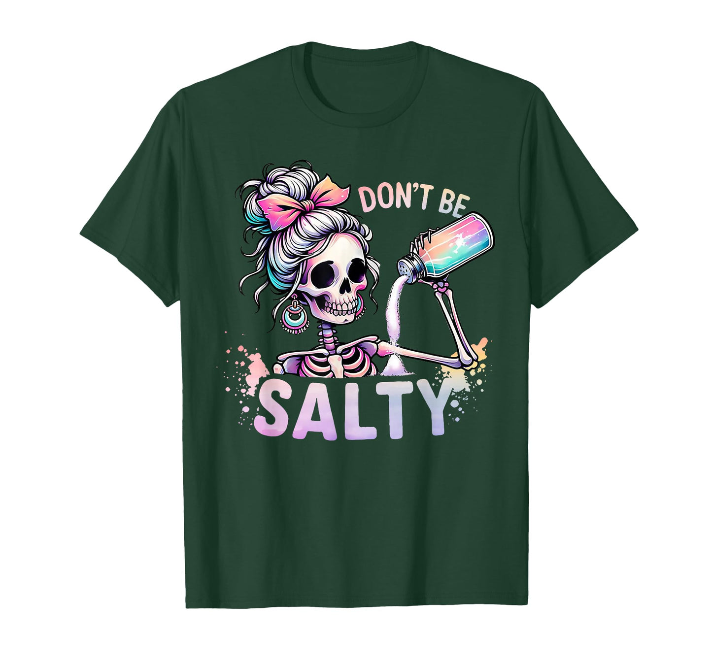 Don't Be Salty Skeleton Women Messy Bun T-Shirt