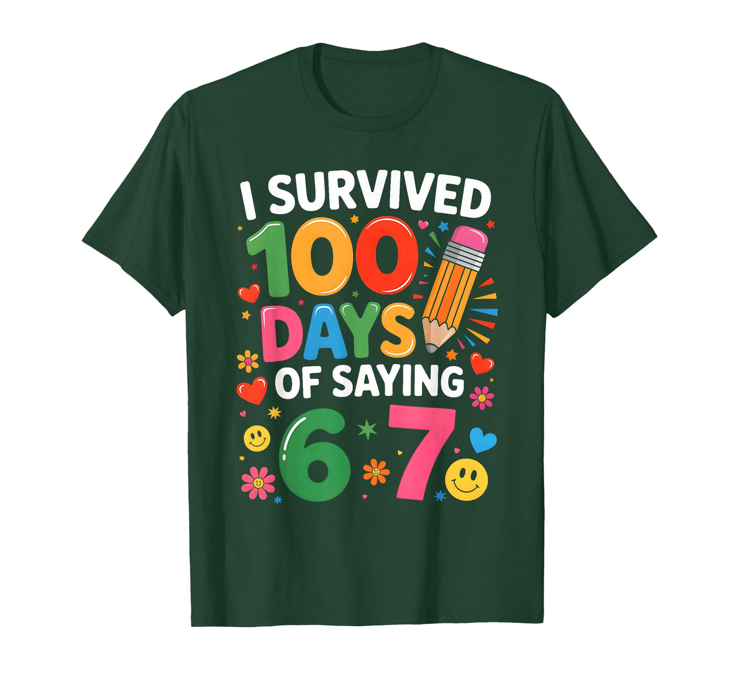 I Survived 100 Days of 67 100th Day of School Kids Teacher T-Shirt