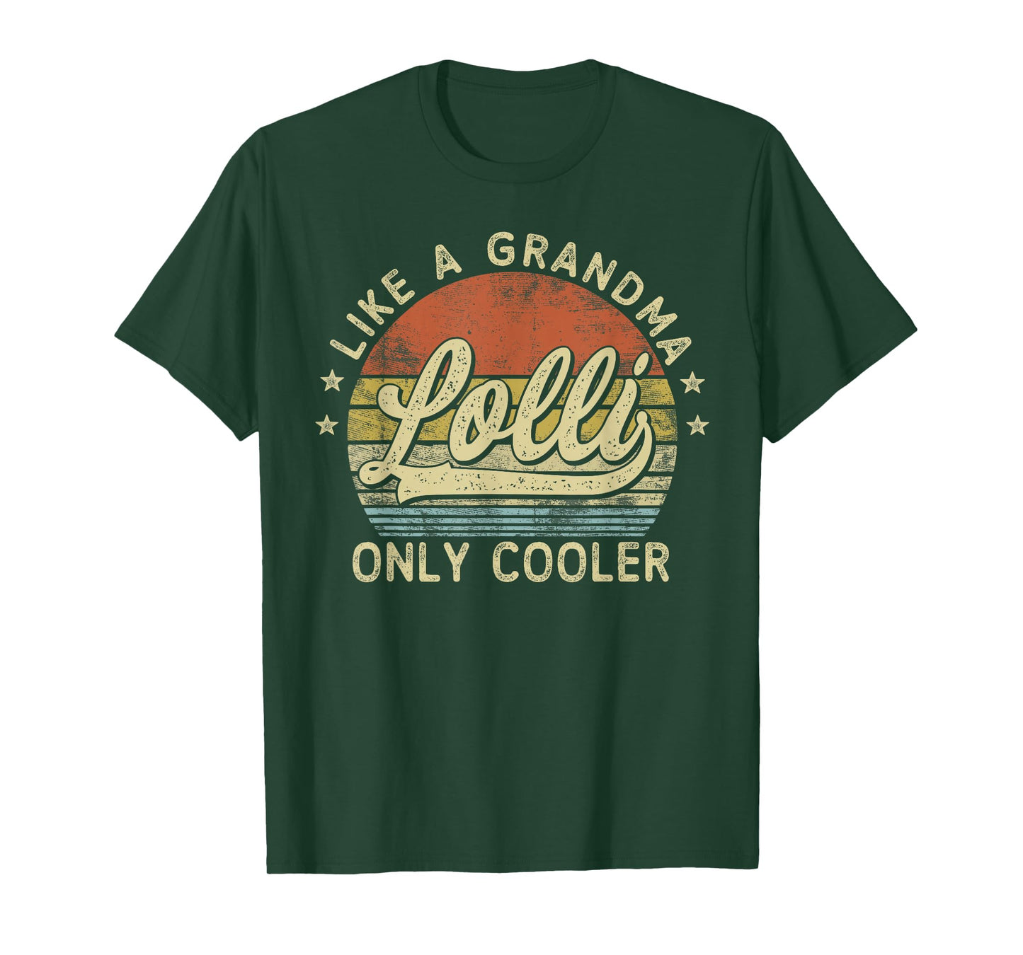 Lolli Like A Grandma Only Cooler Mother's Day Lolli T-Shirt