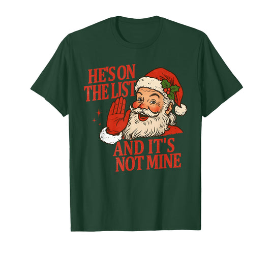 Funny He’s On The List Anti Trump Christmas Santa Claus T-Shirt