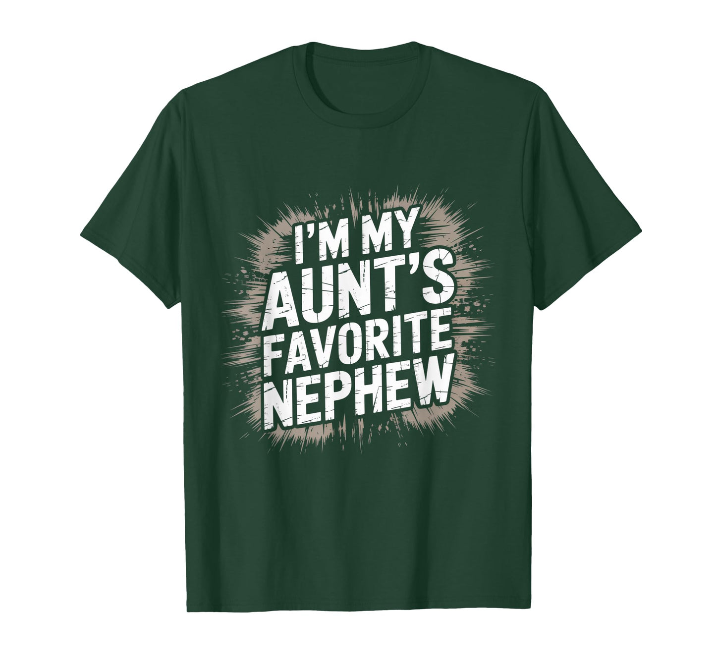 I’m My Aunt’s Favorite Nephew Favorite Kids Boys Men T-Shirt