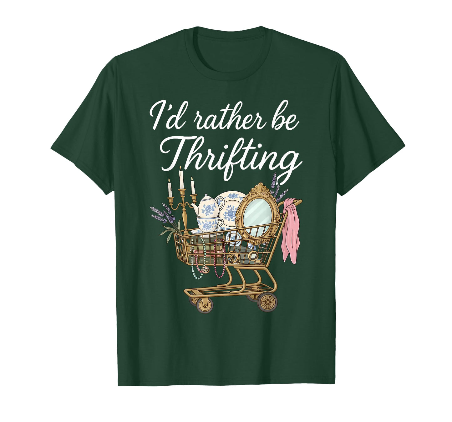 I'd Rather Be Thrifting Vintage Shopping Quote Thrift Lover T-Shirt