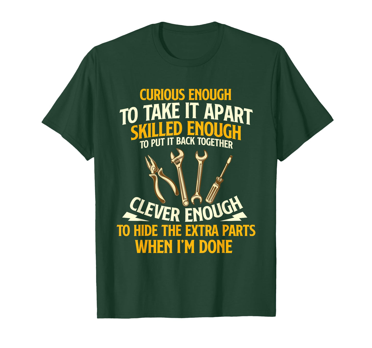 Curious Enough To Take It Apart - Car Guy Auto Mechanic T-Shirt