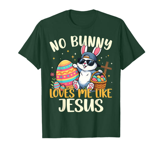 Easter No Bunny Loves Me Like Jesus Christian Men Women Kid T-Shirt