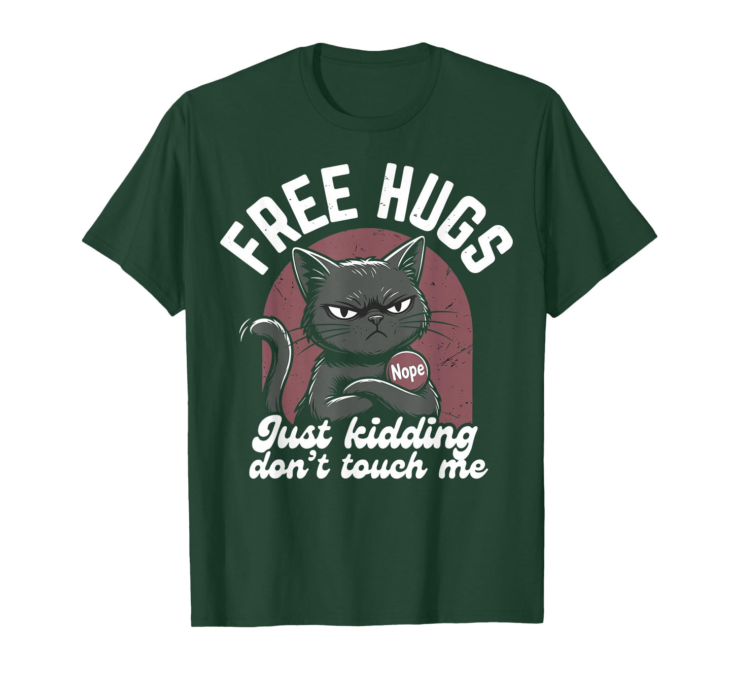 Free Hugs Joke Cat Don’t Touch Me Antisocial Sarcastic Humor T-Shirt