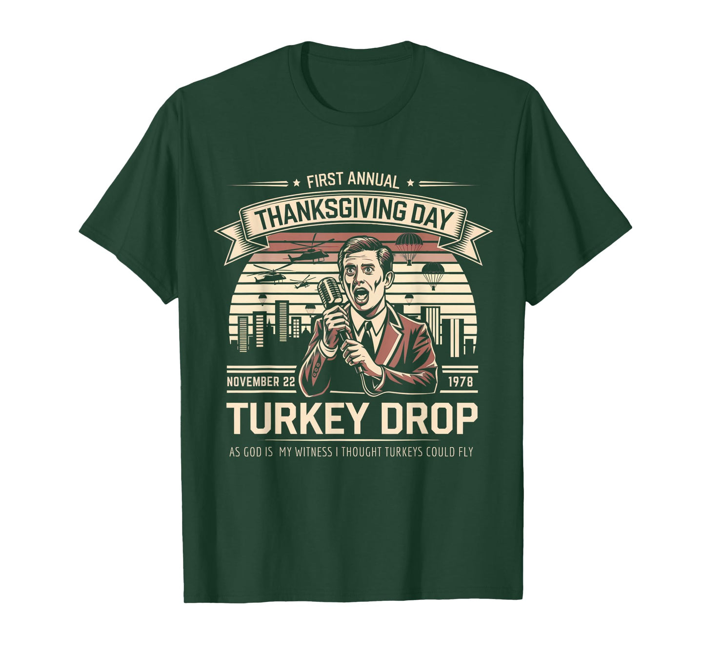 First Annual Turkey Drop As God Is My Witness Turkeys Fly T-Shirt