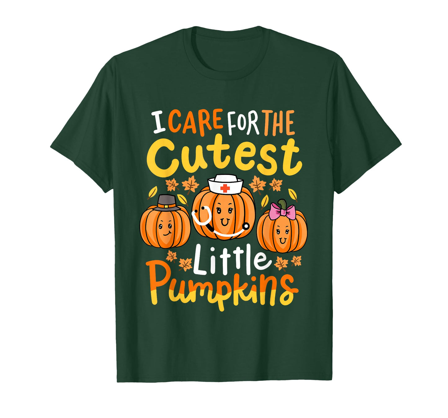 Thanksgiving Nurse I Care for the Cutest Little Pumpkins T-Shirt