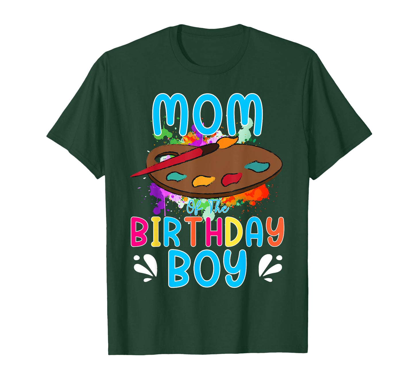 Mom of The Birthday Boy Kids Painting Art Paint Family Tee T-Shirt