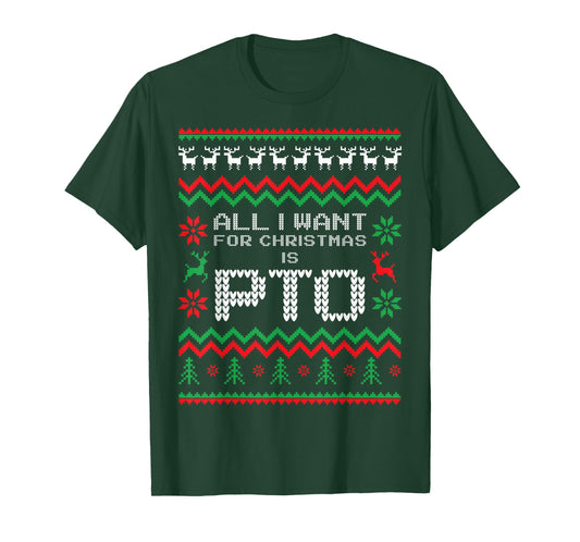 Funny All I Want for Christmas is PTO Matching Ugly Sweater T-Shirt
