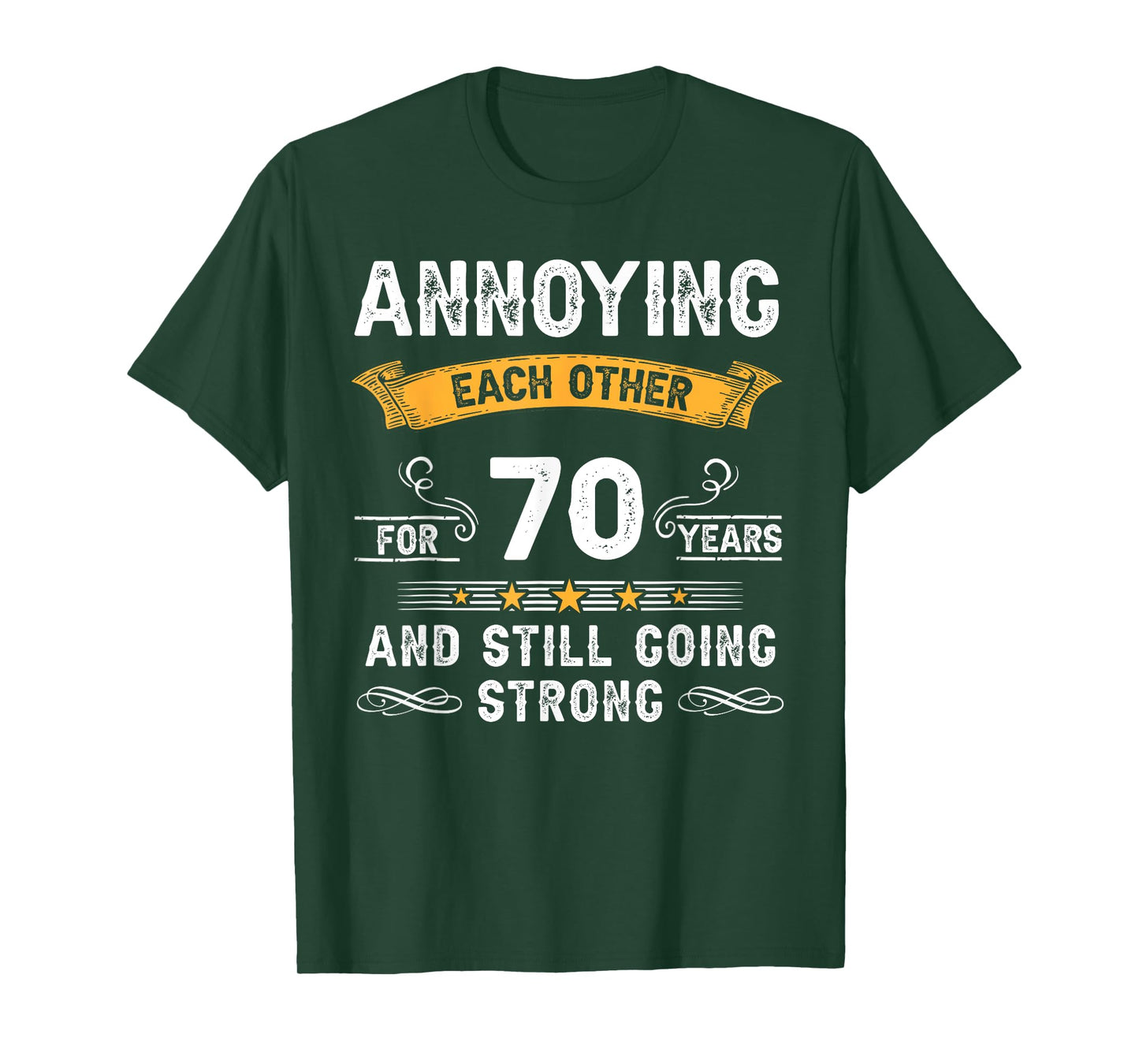 Annoying Each Other For 70 Years 70th Wedding Anniversary T-Shirt