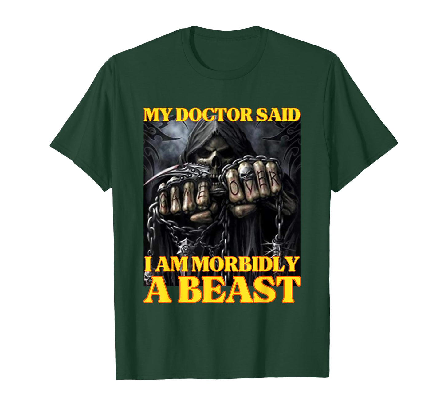 My Doctor Says I'm Morbidly A Beast Funny Hard Skeleton Meme T-Shirt