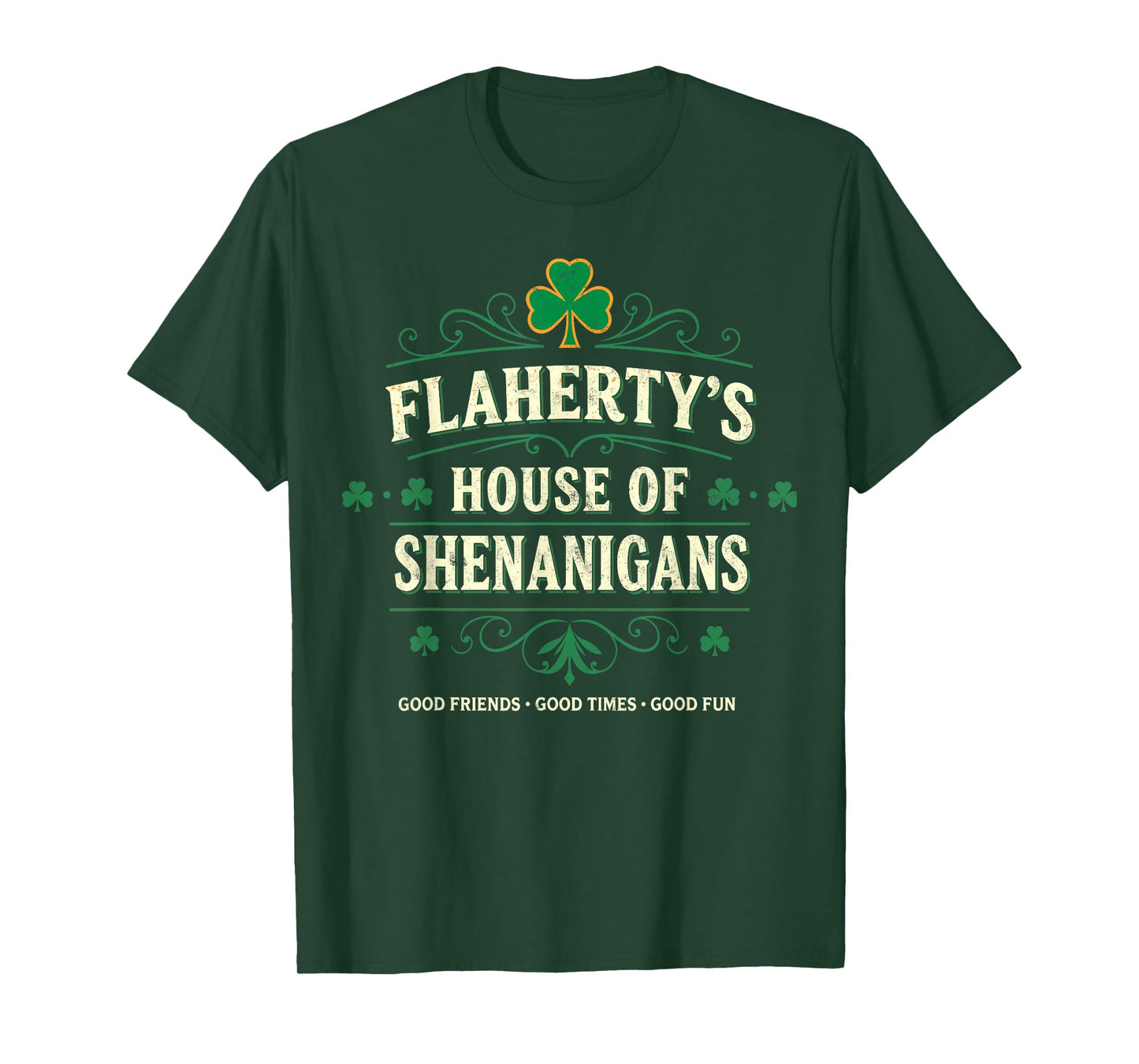 Flaherty's House of Shenanigans St.Patrick’s Day Good Times T-Shirt