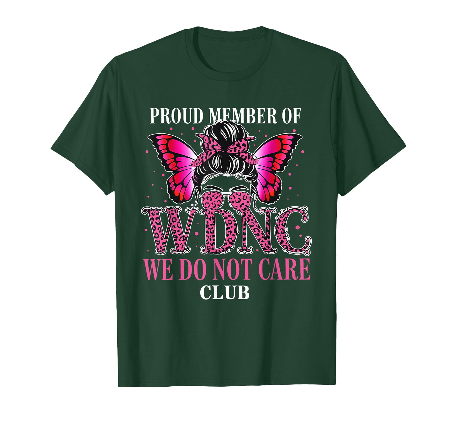 Proud Member of WDNC We Do Not Care Club Funny Saying T-Shirt