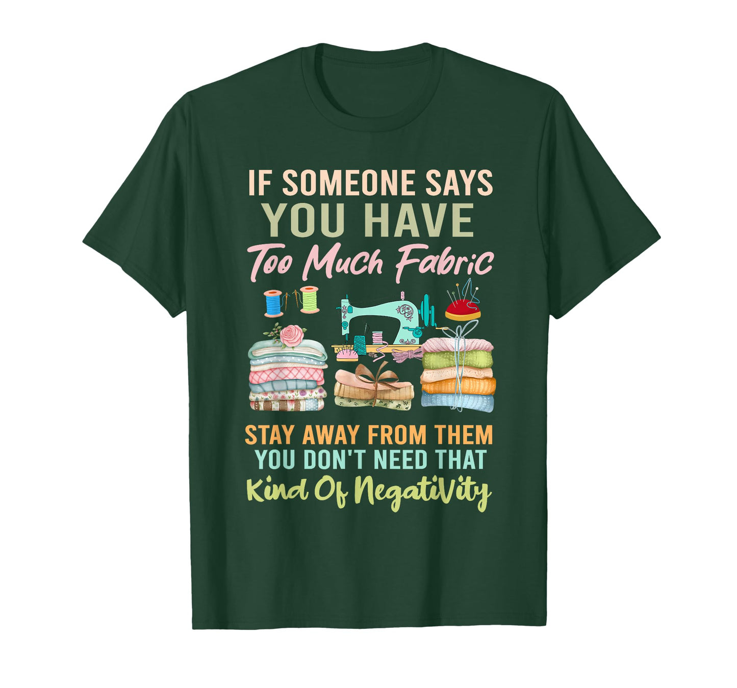 Too Much fabric Sewing & Quilting Lover Sewer Quilters T-Shirt