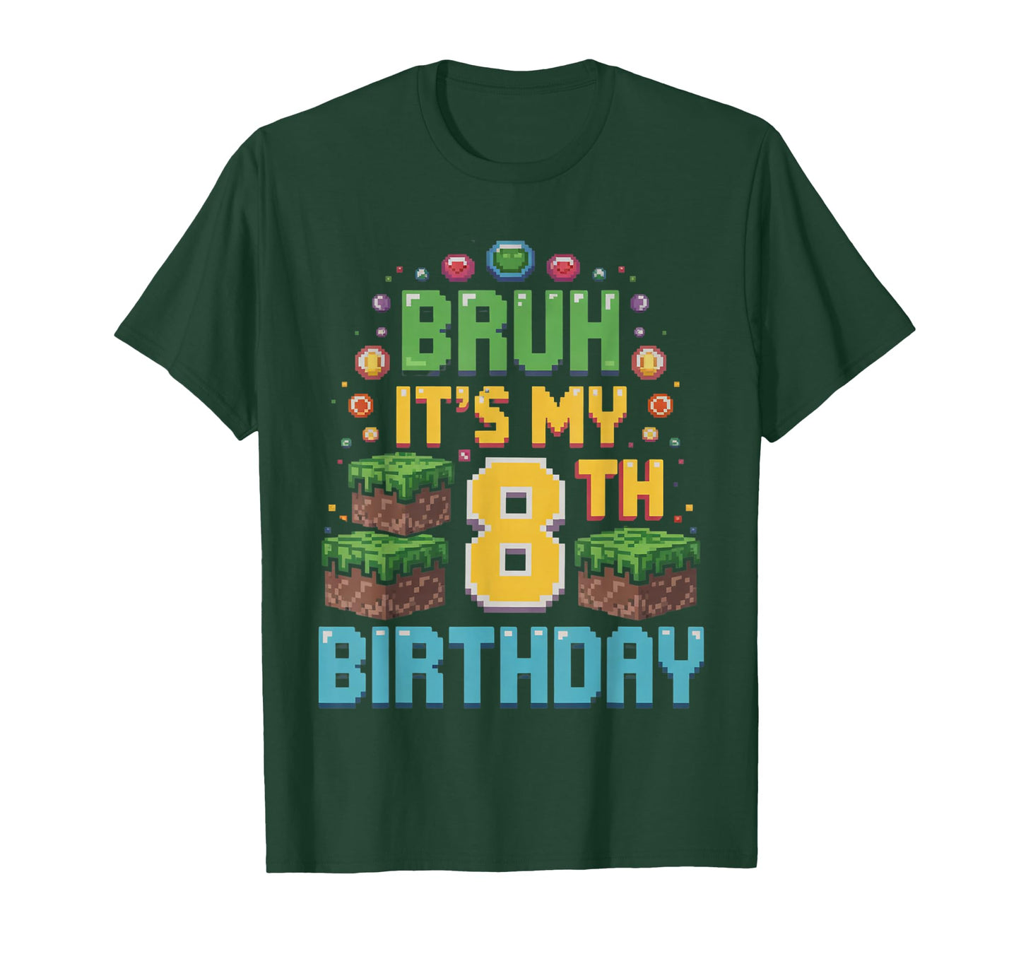 Bruh It's My 8th Birthday Pixel Game 8 Year Old Birthday Boy T-Shirt