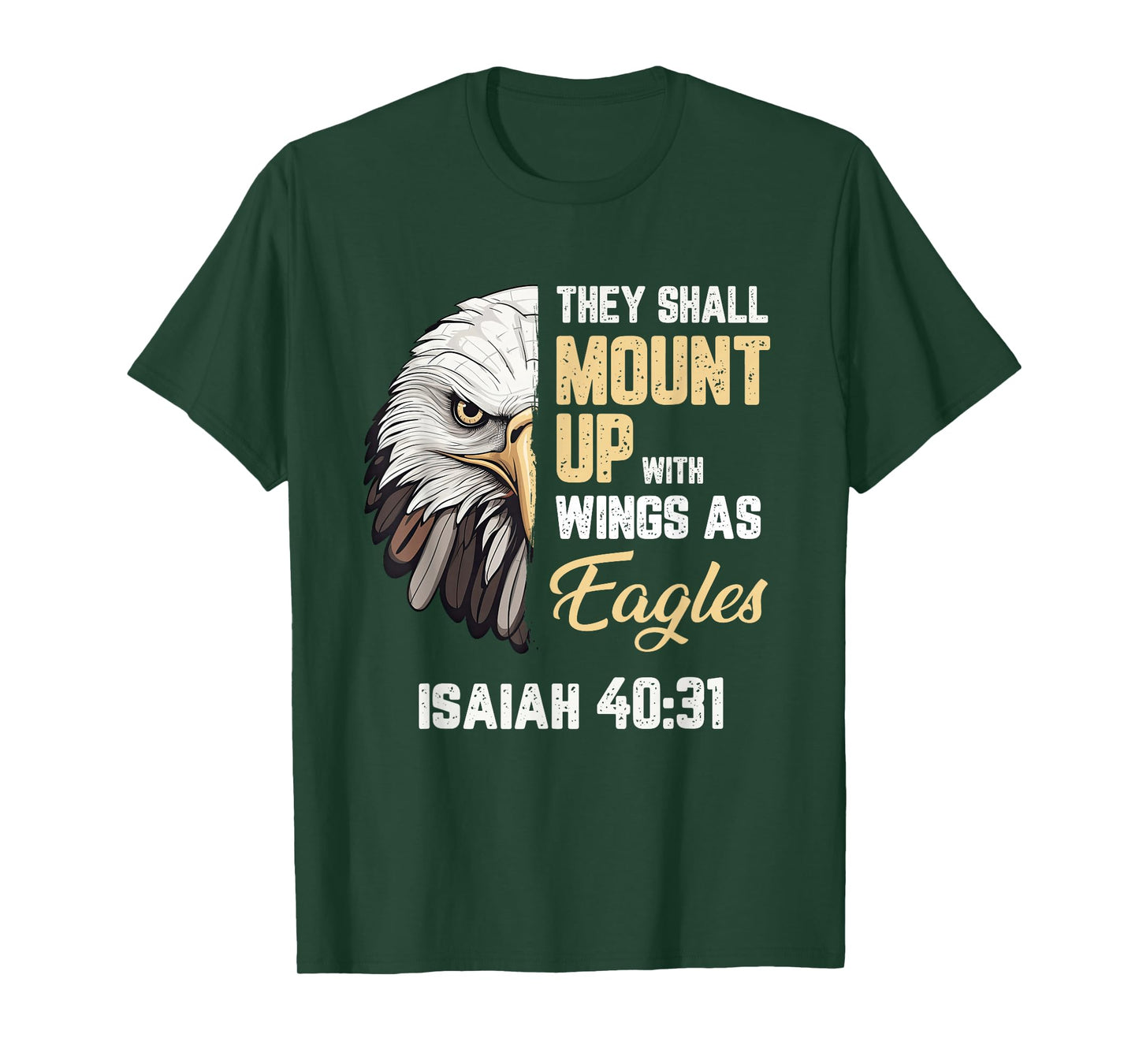 Mount Up Wings As Eagles Isaiah 40:31 Christian Bible Verse T-Shirt
